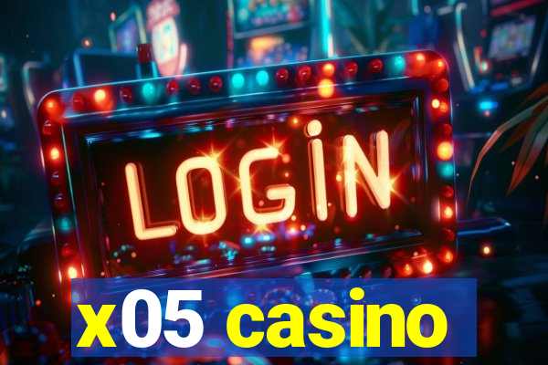 x05 casino